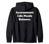 Accountant: Life Needs Balance Funny Saying Felpa con Cappuccio