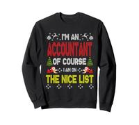 Accountant of Course On The Nice List Ugly Christmas Sweater Felpa