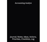 Accounting Analyst: Journal, Notes, Ideas, Actions, Priorities, Checklists, Log-Tool for Daily Goal Setting Tracker Planner | Time Management | ... for Meetings Productivity to do list notebook