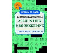 Accounting & Bookkeeping Crossword Puzzle Book for Young Adults & Adults | Fun Brain Teasers for Accountants, Bookkeepers & Finance Students | Learn Accounting Terms Through Engaging Puzzles