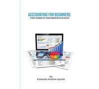 Accounting for Beginners: Take Charge of Your Finances in 30 Days