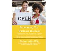 Accounting for Business Success: Transforming Your Garbage Into Treasure