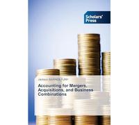 Accounting for Mergers, Acquisitions, and Business Combinations