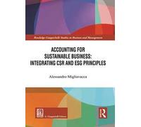 Accounting for sustainable business: integrating CSR and ESG principles