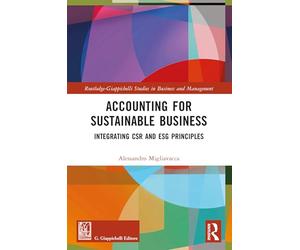 Accounting for Sustainable Business: Integrating CSR and ESG Principles