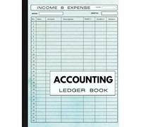 Accounting Ledger Book: Accounting Ledger Book for Bookkeeping and Small Business - A4 - Income and Expense Tracker Notebook