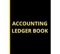 Accounting Ledger Book: Simple Accounting Ledger for Bookkeeping, Ledger Notebook for Small Business or Personal Use