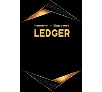 Accounting Ledger Book: Simple Income & Expense Tracker for Small Business Budgeting.