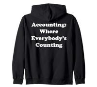 Accounting: Where Everybody's Counting Funny Saying Felpa con Cappuccio