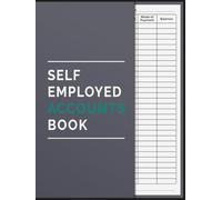 Accounts Book Self Employed: Accounting Book for Personal Finance Bookkeeping and Small Business