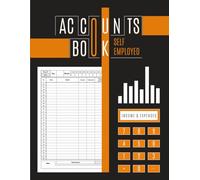 Accounts Book: Self Employed Income and Expenses Log Book for Small Business Owners or Sole Traders / Accounting Ledger Book for Personal Finance, ... Self-Employed Accounts Book (A4, 100 Pages)