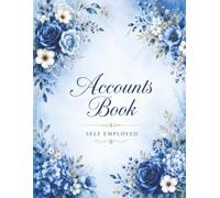 Accounts Book Self Employed: Small Business Financial Record Book | Income & Expense Tracker | Accounting Ledger | Bookkeeping Journal for ... & Sole Traders | A4 - 110 Pages -9-