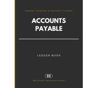 Accounts Payable Ledger Book: Professional Vendor Invoice & Payment Tracker for Small Business | Audit-Ready Financial Expense Log for Accurate Bookkeeping