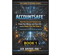 ACCOUNTSAFE™ Book 1 A Practical System for Control, Recovery, and Continuity: How One Account Takeover Can Freeze Your Money, Lock Your Life -- and the Simple Plan That Stops It