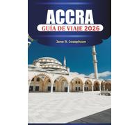 ACCRA Guía de viaje 2026: Explorando el corazón de África Occidental con comida, música y aventuras costeras