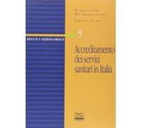 Accreditamento dei servizi sanitari in Italia - Di Stanislao Francesco, Li...