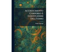Accrescimento Corporeo E Costituzioni Dell'Uomo