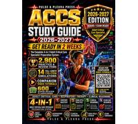 ACCS STUDY GUIDE 2026-2027: GET READY IN 2 WEEK • 4-in-1 ACCS Preparation System 2,900 Practice & Review Items • 14 Full 170-Item Simulations • 20 Companion Videos • 600 Flashcards • Detailed Teaching