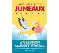 Accueillir des Jumeaux: Le Guide Essentiel pour Bien Vivre la Grossesse et les Premiers Mois avec Deux Bébés | Livre Grossesse Gemellaire | Grossesse ... de Bébé Jumeaux | Puériculture Jumeaux