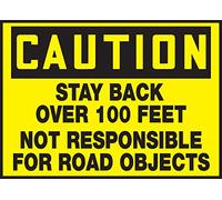Accuform LVHR615RFE Reflective Adhesive Vinyl Truck and Trailer Label, Legend "CAUTION STAY BACK OVER 100 FEET NOT RESPONSIBLE for ROAD OBJECTS", 10" Length x 14" Width x 0.007" Thickness, Black on Yellow