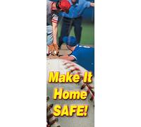 Accuform MBR615 Safety Banner, Legend"Make IT Home Safe!", 74" Height, 74" Length x 28" Width, Vinyl, Reinforced with Metal Grommets, Single-Sided