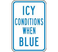 Accuform MSTF527 IceAlert Cartello Postmount in alluminio, leggenda "ICY Conditions When Blue", 45,7 cm di lunghezza x 30,5 cm di larghezza x 0,1 cm di spessore, blu su bianco