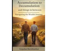 Accumulation to Decumulation and things in between: Navigating the Wealth Journey