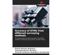 Accuracy of DTMs from different surveying methods: Surveying performed with total station and GNSS receiver in kinematic, Stop and Go, and RTK modes