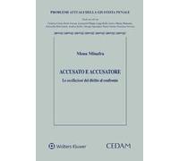 Accusato e accusatore. Le oscillazioni del diritto al confronto