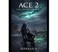 Ace 2 - The Signal Wakes
