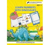 Ace Academic Publishing Learn Numbers with Dinosaurs (Tascabile)