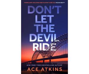 Ace Atkins Don't Let the Devil Ride (Copertina rigida)