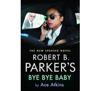 Ace Atkins Robert B. Parker's Bye Bye Baby (Tascabile)