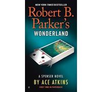 Ace Atkins Robert B. Parker's Wonderland (Tascabile) Spenser