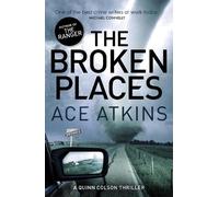 Ace Atkins The Broken Places (Tascabile) Quinn Colson