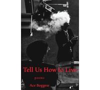 Ace Boggess Tell Us How to Live (Tascabile)