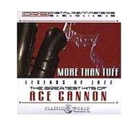 Ace Cannon - More Than Tuff