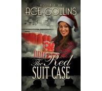 Ace Collins The Red Suit Case (Tascabile) In the President's Service