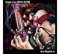 Ace Hansel Jr. - Songs From Croix-Noire