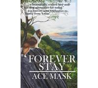 Ace Mask Forever Stay (Tascabile) Kane the Collie