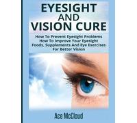 Ace McCloud Ace McCloud Eyesight And Vision Cure (Copertina rigida)