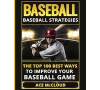 Ace McCloud Baseball (Tascabile) Best Strategies Exercises Nutrition & Training