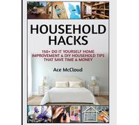 Ace McCloud Author's Republic Joshua Mackey Household Hacks (Copertina rigida)