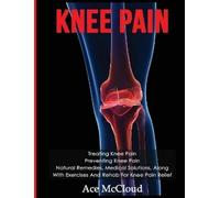 Ace McCloud Knee Pain (Copertina rigida)