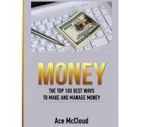 Ace McCloud Money (Copertina rigida) Money Making Ideas Secrets & Strategies for