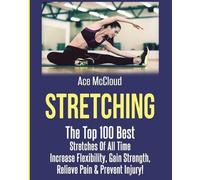 Ace McCloud Stretching (Tascabile) Stretching Exercise Routines for Flexibility