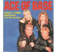 Ace Of Base - Ace Of Base - Don't Turn Around (Aswad Mix) - [7"]