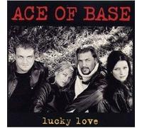 Ace of Base - Lucky Love