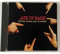 Ace of Base - Never Gonna Say I'm Sorry