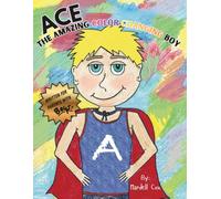 Ace The Amazing Color Changing Boy